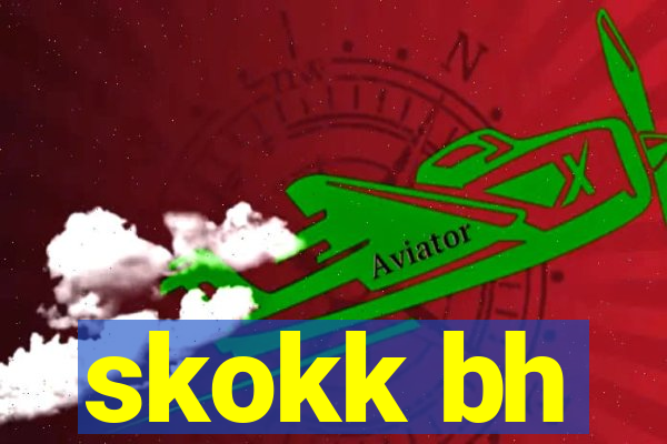 skokk bh